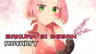 AMV❗Royalty - Sakura Haruno Is Here⁉️