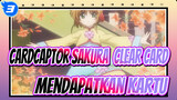 [Cardcaptor Sakura: Clear Card] Adegan Mendapatkan Kartu_3