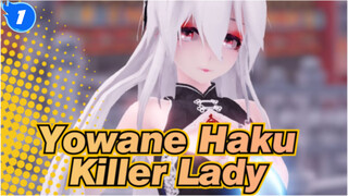 [Yowane Haku/MMD] Killer Lady_1