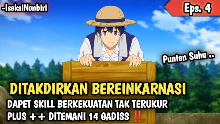 DITAKDIRKAN BEREINKARNASI DAPET SKILL BERKEKUATAN TAK TERUKUR ++ DITEMANI 14 GADIS ALUR CERITA ANIME