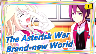 [The Asterisk War/MAD/Mashup] Brand-new World_1