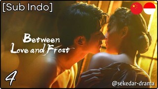 [Sub Indo] Between Love and Frost – Eps. 04 (2025)