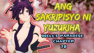 ANG SAKRIPISYO NI YUZURIHA | HELL'S PARADISECHAPTER 70