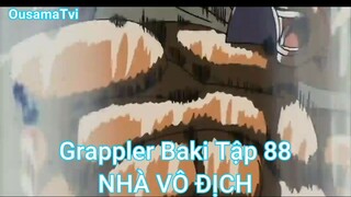 Grappler Baki Tập 88-NHÀ VÔ ĐỊCH