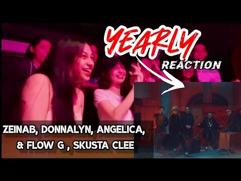 YEARLY- EX BATTALION  (REACTION VIDEO ) ZEINAB, DONNALYN, ANGELICA, SKUSTA CLEE, FLOW G & FRIENDS