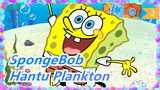 [SpongeBob SquarePants] Hantu Plankton, Tanpa Teks_B
