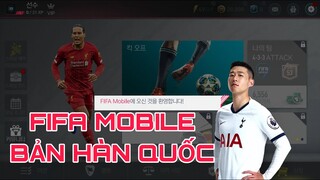 FIFA MOBILE | CÁCH TẢI VÀ TRẢI NGHIỆM FIFA MOBILE HÀN QUỐC LẦN ĐẦU PHÊ