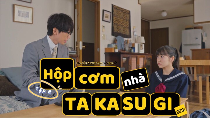 [Vietsub] Takasugi-san chi no obentou tập 8