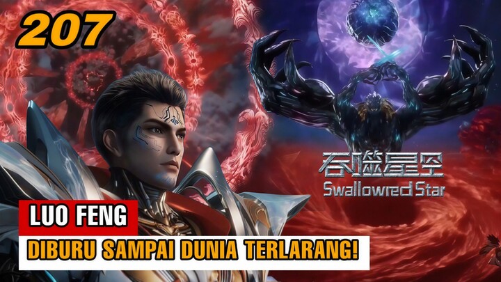 Luo Feng Hampir MATI! Diburu Raja Fei Jing & Terjebak Dunia Terlarang | Swallowed Star 207 Spoiler!