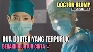 KISAH DUA DOKTER YANG SEDANG TERPURUK BERAKHIR JATUH CINTA || ALUR CERITA DR.SLUMP EPISODE - 15