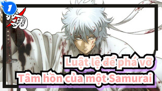 [Linh Hồn Bạc|Dù có quỳ xuống cũng phải sống ngay thẳng - Tâm hồn của một Samurai_1