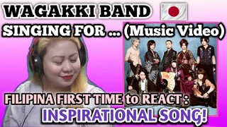 WAGAKKI BAND 和楽器バンド - SINGING FOR .. (Music Video) // FILIPINA FIRST TIME to REACT