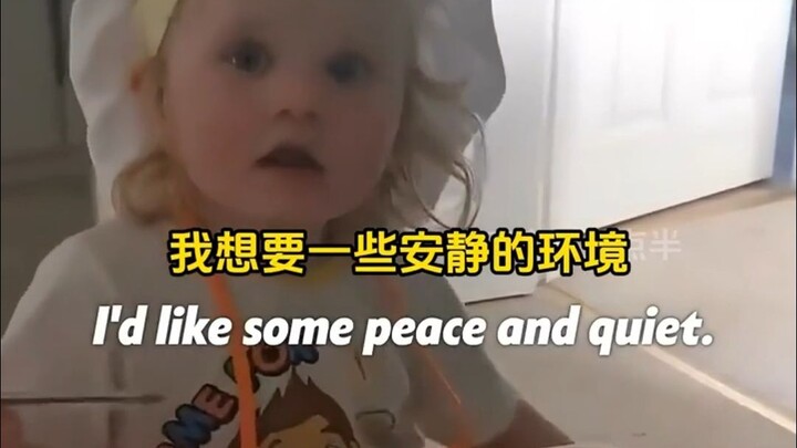 Baby: You want some peace and quiet? Not for sale! #EnglishSpeakingAndListening