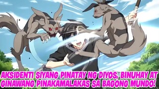 | PART 1 | BINUHAY SIYA MULI NG DIYOS AT GINAWANG PINAKAMALAKAS SA BAGONG MUNDO!  TAGALOG RECAP