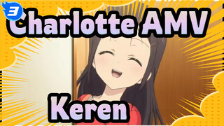 Charlotte AMV
Keren_3