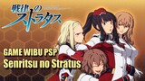 Game Wibu Senritsu no Stratus PSP | Serius Ini Gameplay Game Yang Gw Cari Keren Dan Berbeda !!!