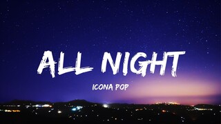 Icona Pop - All Night (Lyrics)