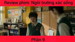 Review phim: Ngôi trường xác sống #9