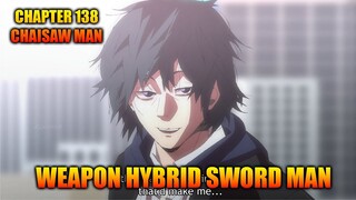 Review Chapter 138 Chainsaw Man - Munculnya Weapon Hybrid Dihadapan Denji! Sword Man!