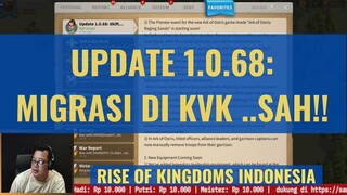 UPDATE 1.0.68: MIGRASI DI DALAM KVK..SAH!! [ RISE OF KINGDOMS INDONESIA ]