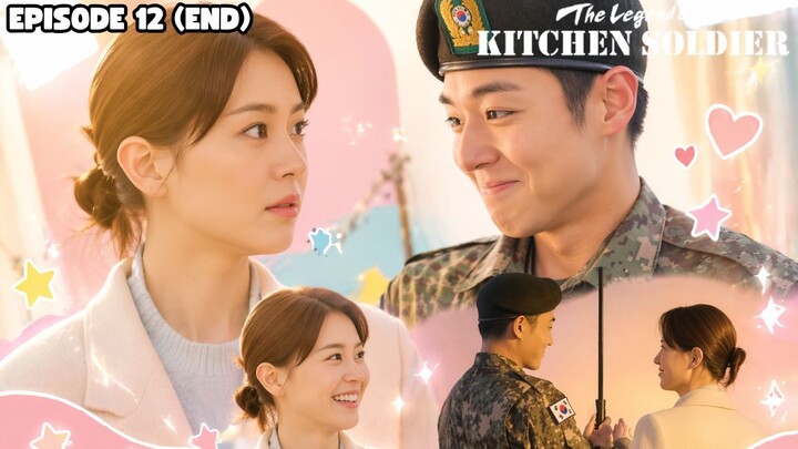THE LEGEND OF KITCHEN SOLDIER EPISODE 12