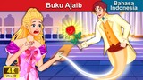 Buku Ajaib 👸 The Spells Book in Indonesian | Dongeng Bahasa Indonesia 🌜 WOA - Indonesian Fairy Tales