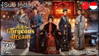 [Sub Indo] Gorgeous Dream – Eps. 12 (2025)