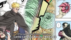 FULL DETAIL CERITA LENGKAP BORUTO TWO BLUE VORTEX CHAPTER 12 TERBARU BAHASA INDONESIA-TORNADOUZUHIKO