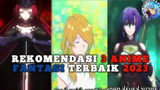 Rekomendasi 3 Anime Fantasi Terbaik 2023