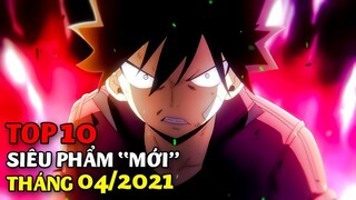 Top 10 Phim Anime Siêu Phẩm MỚI Đáng Mong Đợi Nhất Ra Mắt Vào Tháng 4 Năm 2021