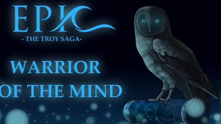 【中英字幕】心灵战士-音乐剧《epic》手书 Warrior of the Mind - EPIC The Musical Animatic