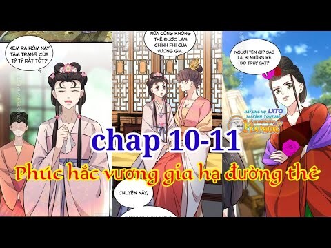 chap 10-11 phúc hắc vương gia hạ đường thê 🔥 truyện tranh hay