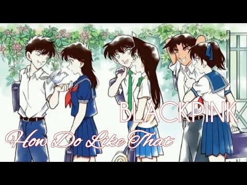 BLACKPINK - HOW YOU LIKE THAT (VIETSUB) | AMV CONAN | MON Ú OFFICIAL