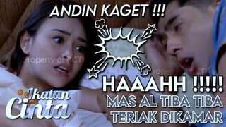 ANDIN KAGET !!!! Mas Al Tiba - Tiba Teriak Dikamar | IKATAN CINTA