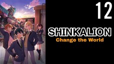 Shinkalion: Change the World Episode 12