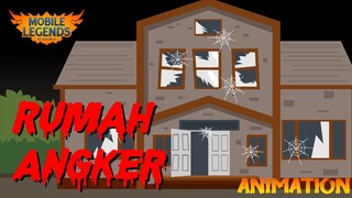 MOBILE LEGENDS ANIMATION | RUMAH ANGKER