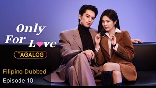 Only for Love Tagalog HD EP10 - A Misunderstanding