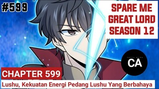 SPARE ME GREAT LORD CHAPTER 599 SEASON 12 !! CERITA ANIME