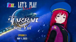 Honkai: Star Rail with Sen Yui! (Episode 3)