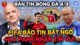Bản Tin Bóng Đá 4/3: Đã Rõ Trọng Tài Bắt Việt Nam Oman, HLV Park Báo Tin Vui