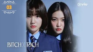 Eps 03 || ʙɪᴛᴄʜ x ʀɪᴄʜ || Sub Indo