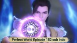 Perfect World Episode 152 sub indo