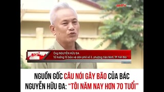 Nguồn Gốc Câu Nói Nối Tiếng Của Bác Nguyễn Hữu Đa