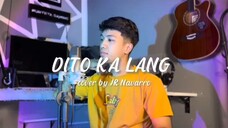 Dito ka lang by Jr Navarro