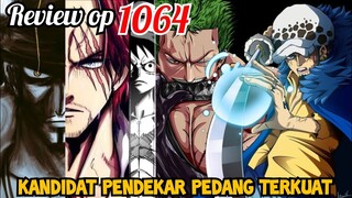 REVIEW ONE PIECE 1064 - PENDEKAR PEDANG TERKUAT !!! | DUEL 2 KAPTEN PEMBUNUH YONKOU | REVIEW OP 1064