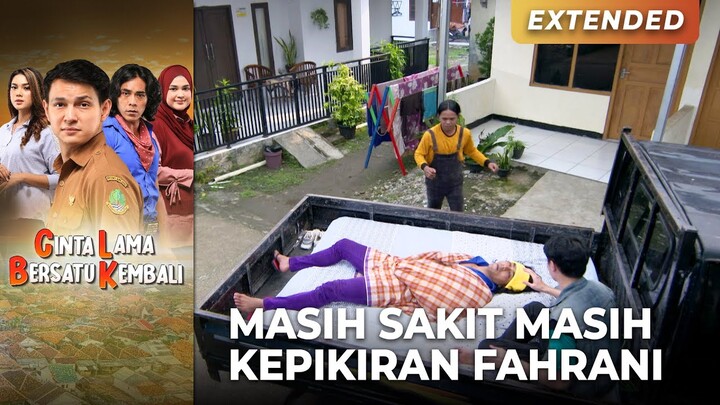 NGAKAK BANGET! Lagi Sakit Masih Sempat Ke Rumah Fahrani | CINTA LAMA BERSATU KEMBALI | Eps 3 (4/5)