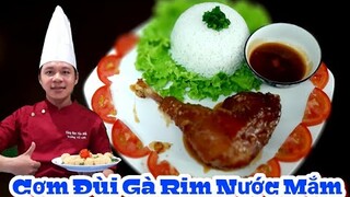 Bí quyết làm món Cơm Đùi Gà Rim Nước Mắm || Siêu Ngon Tuyệt Đỉnh