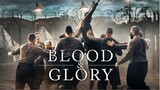 Blood and Glory (FULL MOVIE)