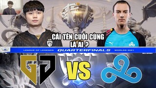 NHẬN ĐỊNH TỨ KẾT CKTG 2021: GEN vs C9 -  TRẬN CHIẾN CHỌN RA CÁI TÊN CUỐI CÙNG GÓP MẶT TẠI BÁN KẾT