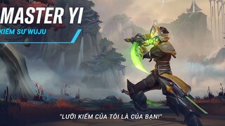 Tổng Quan Tướng Master Yi - Kiếm Sư Wuju - Liên minh tốc chiến